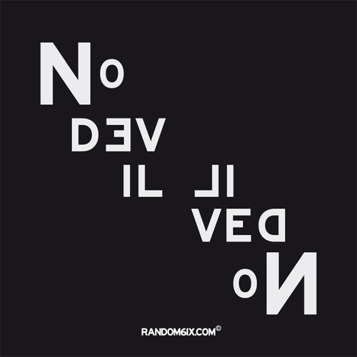 NO DEVIL LIVED ON